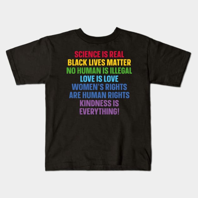 Science is Real Black Lives Matter Love Is Love Equality Kids T-Shirt by trendingoriginals